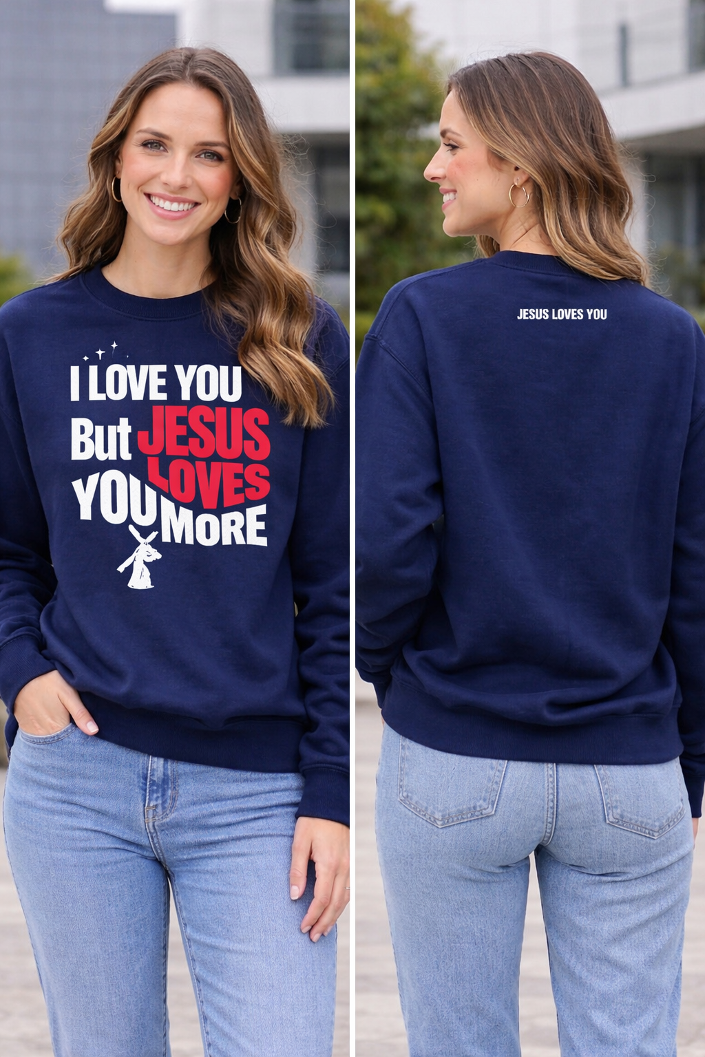 Jesus Love You More - Sweatshirt